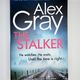 The Stalker by Alex Gray