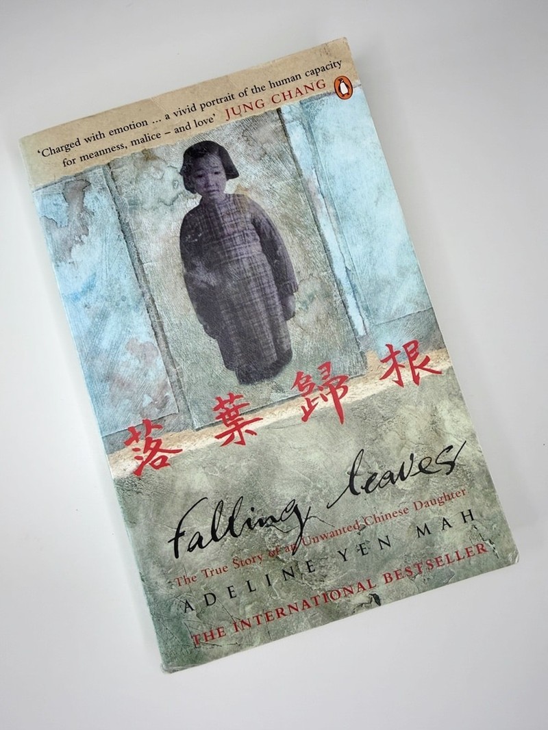 Falling Leaves: The True Story of an Unwanted Chinese Daughter by Adeline Yen Mah