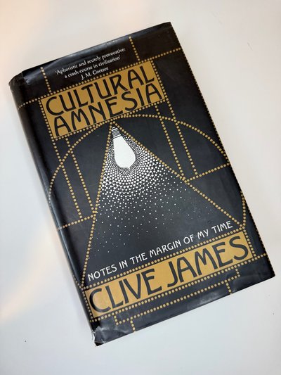 Cultural Amnesia by Clive James