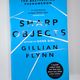 Sharp Objects by Gillian Flynn