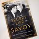 The Secret Life of the Savoy by Olivia Williams