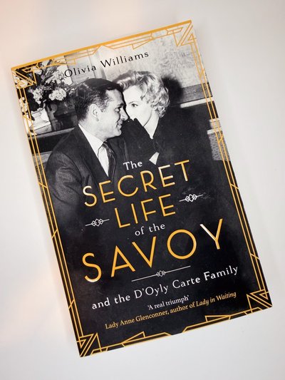 The Secret Life of the Savoy by Olivia Williams