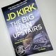 The Big Man Upstairs by J D Kirk