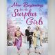 New Beginnings for the Surplus Girls by Polly Heron