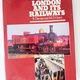 London and its Railways by M D Grant, R Davies