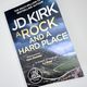 A Rock and a Hard Place by J D Kirk