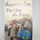Put Out The Fires by Maureen Lee