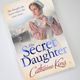The Secret Daughter by Catherine King