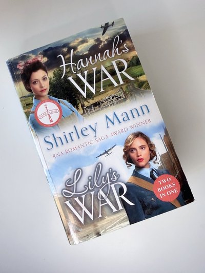Hannah's War and Lilly's War (Two books in one) by Shirley Mann