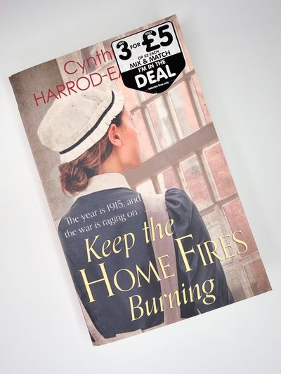 Keep the Home Fires Burning by Cynthia Harrod-Eagles