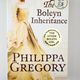 The Boleyn Inheritance by Philippa Gregory