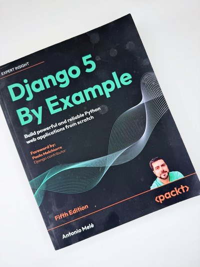 Django 5 by Example by Antonio Melé