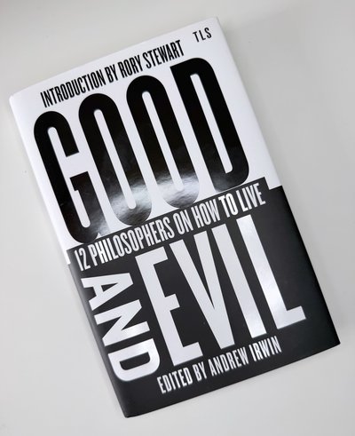 Good and Evil by Andrew Irwin, Rory Stewart