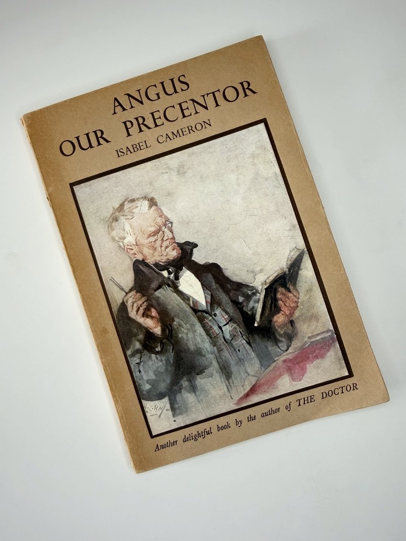 Angus Our Precentor by Isabel Cameron