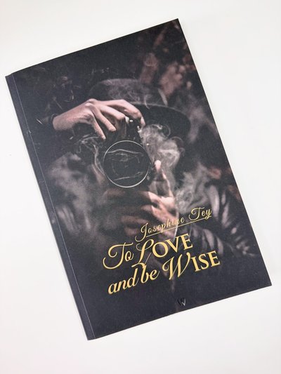 To Love and be Wise by Josephine Tey