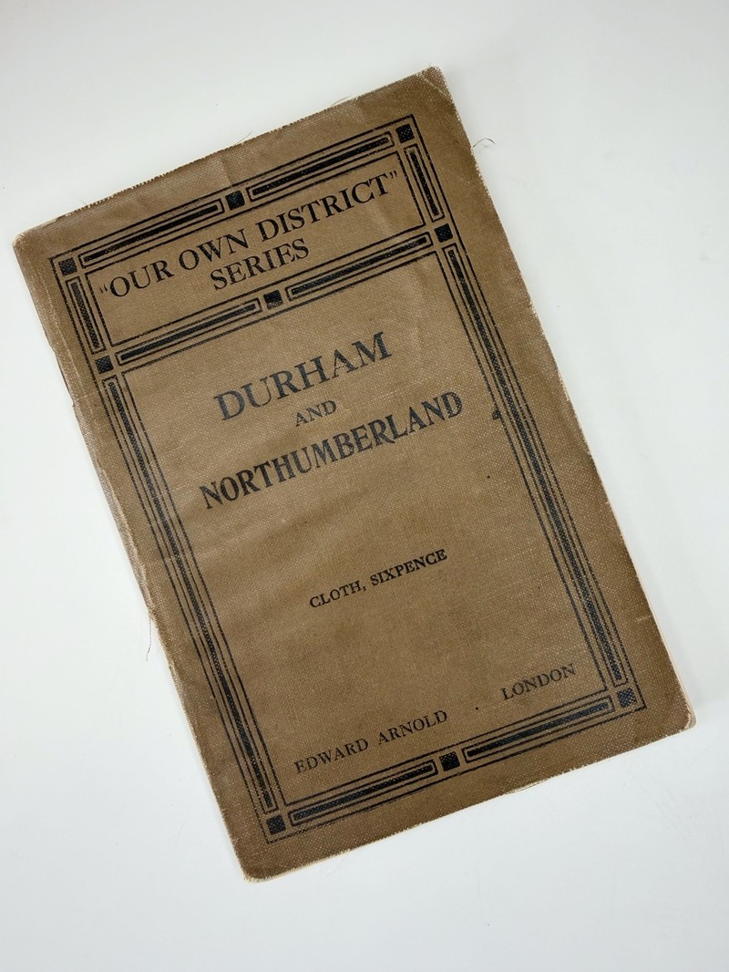 Durham and Northumberland "Our own District Series" by Unknown