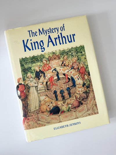The Mystery of King Arthur by Elizabeth Jenkins