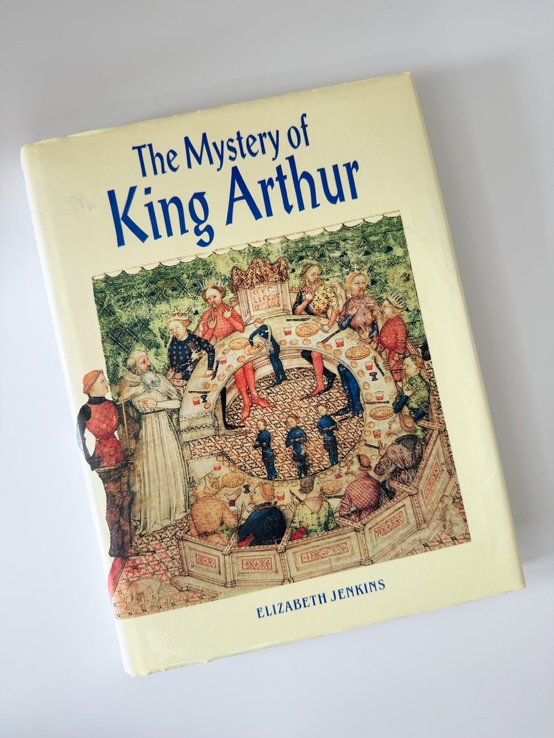 The Mystery of King Arthur by Elizabeth Jenkins