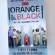 Orange Is the New Black: My Time in a Women's Prison by Piper Kerman