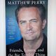 Friends, Lovers and the Big Terrible Thing by Matthew Perry