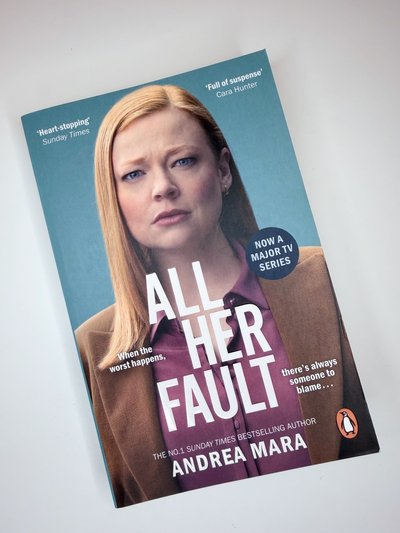 All Her Fault by Andrea Mara