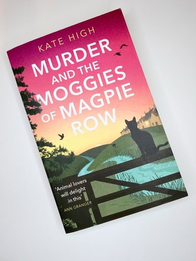 Murder and the Moggies of Magpie Row by Kate High
