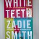 White teeth by Zadie Smith