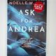 Ask for Andrea by Noelle W Ihli