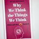 Why We Think the Things We Think by Alain Stephen