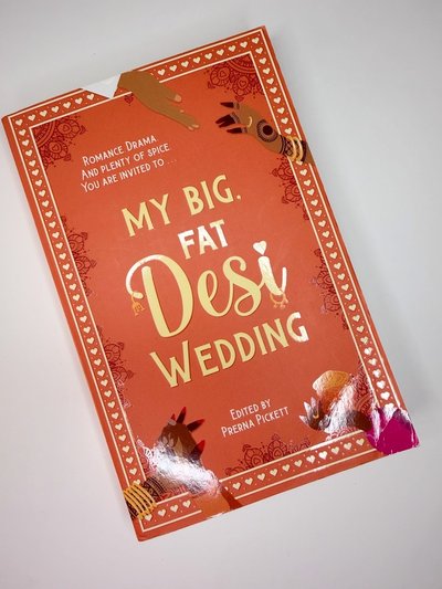 My Big, Fat Desi Wedding by Aamna Qureshi, Anahita Karthik, Noreen Mughees, Payal Doshi, Prerna Pickett, Sarah Mughal Rana, Syed M Masood, Tashie Bhuiyan