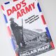 Dad's Army: The Glourious True Story of the Home Guard by Sinclair McKay