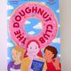 The Doughnut Club by Kristina Rahim