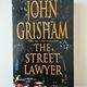 The Street Lawyer by John Grisham