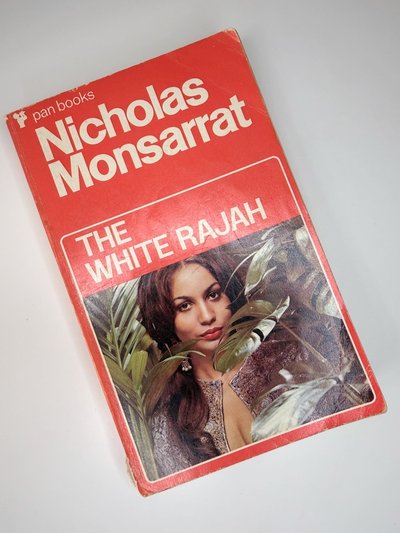 The White Rajah by Nicholas Monsarrat
