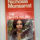 The White Rajah by Nicholas Monsarrat