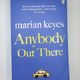 Anybody Out There by Marian Keyes