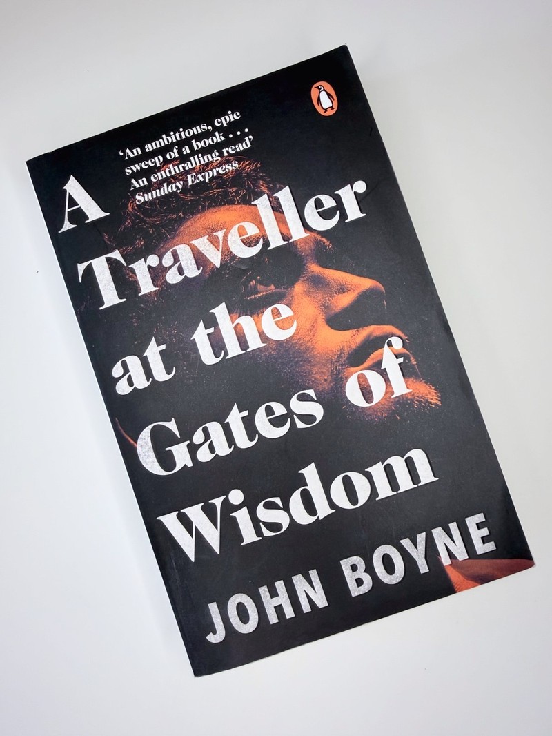 A Traveller at the Gates of Wisdom by John Boyne