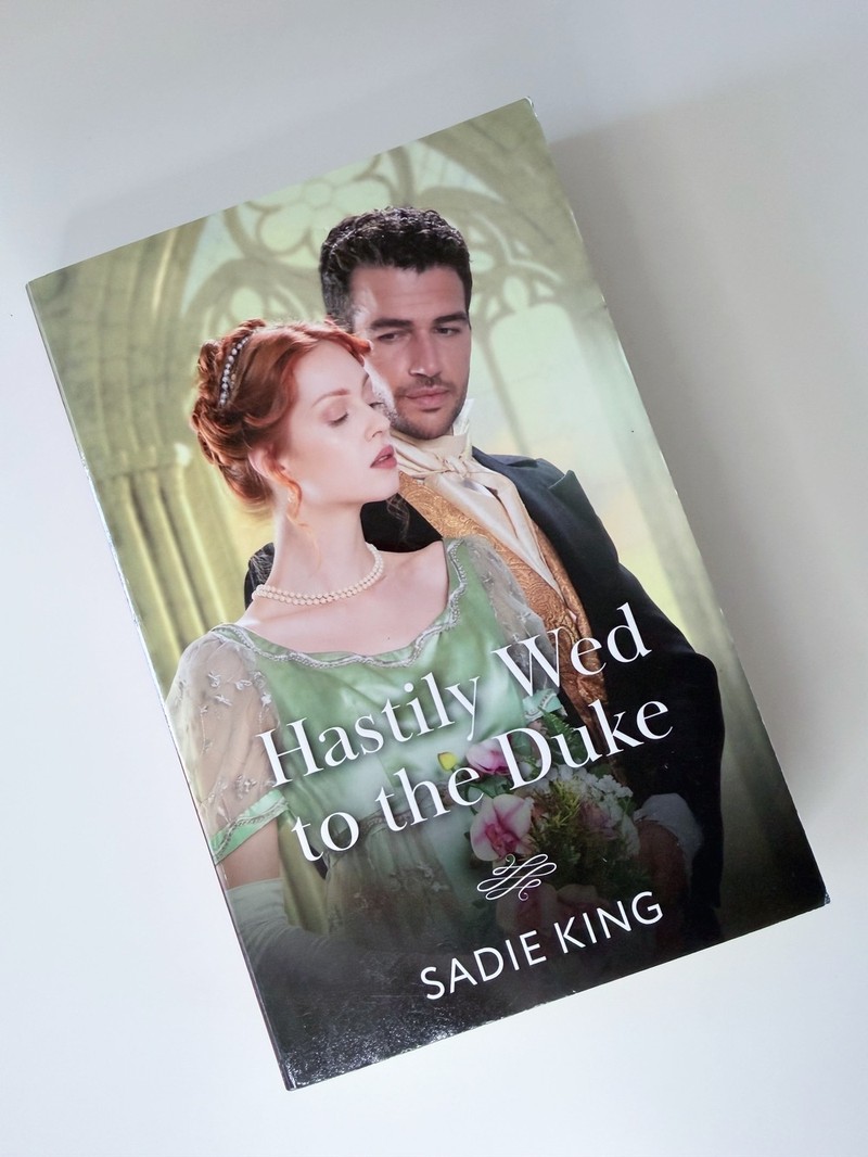 Hastily Wed to the Duke by Sadie King
