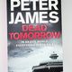 Dead Tomorrow by Peter James
