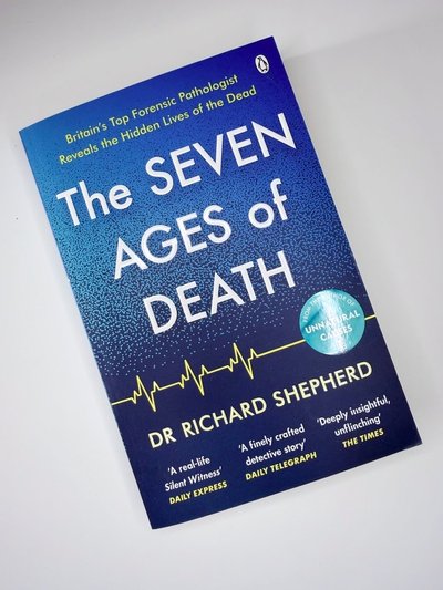 The Seven Ages of Death by Richard Shepherd