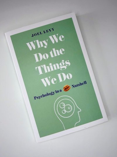 Why We Do the Things We Do by Joel Levy