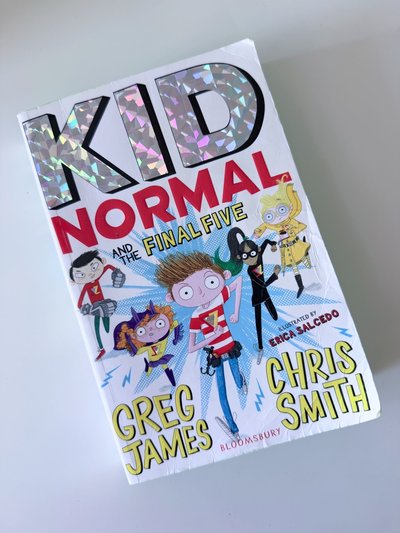Kid Normal and the Final Five by Chris Smith, Greg James