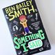 Something I Said by Ben Bailey Smith