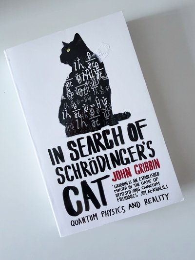 In Search of Schrödinger's Cat: Quantum Physics and Reality by John Gribbin