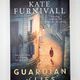The Guardian of Lies by Kate Furnivall