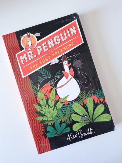 Mr Penguin and the Lost Treasure by Alex T Smith