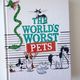 The World's Worst Pets by David Walliams