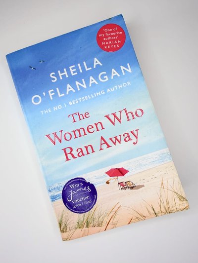 The Women Who Ran Away by Sheila O'Flanagan