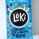 Loki: A Bad God's Guide to Taking the Blame. by Louie Stowell