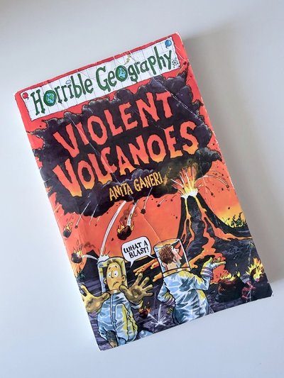 Horrible Geography: Violent Volcanoes by Anita Ganeri